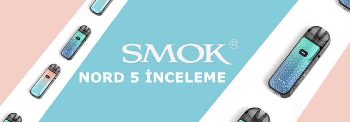 En Detaylı Smok Nord 5 İncelemesi - Tüm Detayları