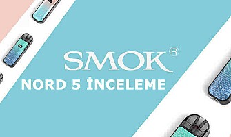 En Detaylı Smok Nord 5 İncelemesi - Tüm Detayları